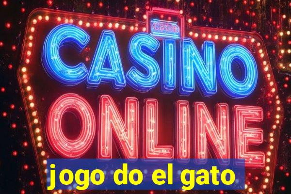 jogo do el gato
